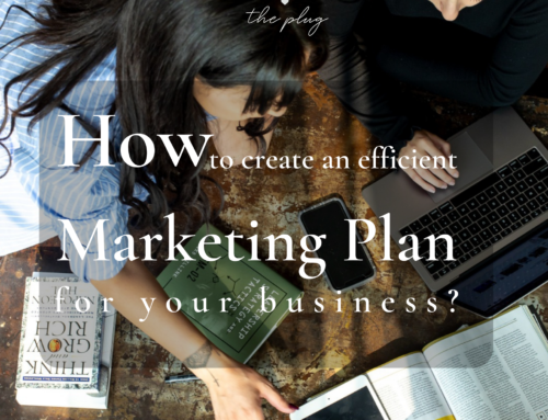 HOW TO CREATE AN EFFICIENT MARKETING PLAN FOR YOUR BUSINESS?